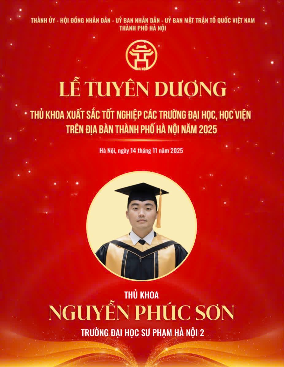 Sinh viên Nguyễn Phúc Sơn – Gương mặt tiêu biểu được vinh danh “Thủ khoa Xuất sắc Thành phố Hà Nội năm 2025” - Đại diện “Thủ khoa Trường Đại học Sư phạm Hà Nội 2”